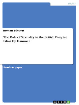 cover image of The Role of Sexuality in the British Vampire Films by Hammer